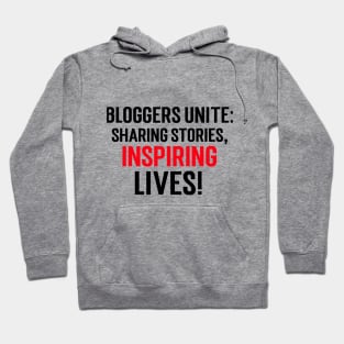 Bloggers share and inspire Hoodie